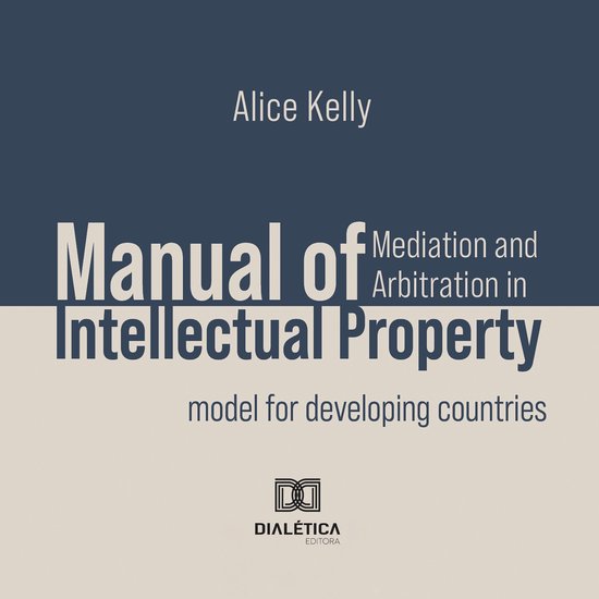 Manual of Mediation and Arbitration in Intellectual Property - cover