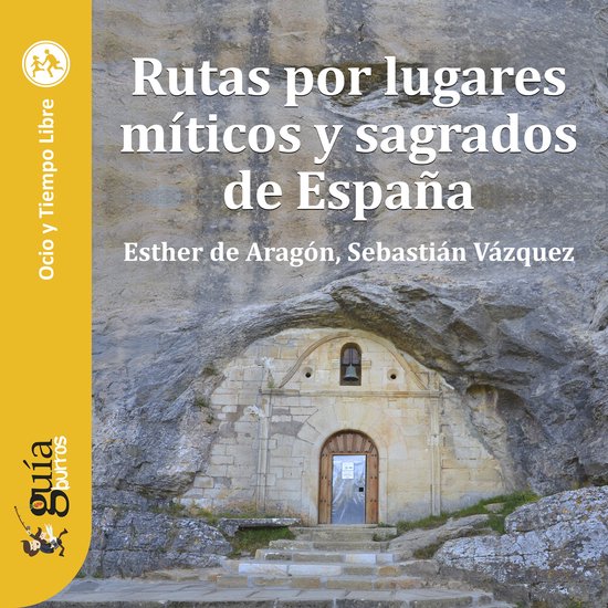 GuíaBurros: Rutas por lugares míticos y sagrados de Españ ... - cover