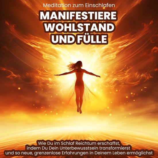 Manifestiere Wohlstand und Fülle: Meditation zum Einschlafe ... - cover
