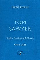 Puffin Clothbound Classics-The Adventures of Tom Sawyer