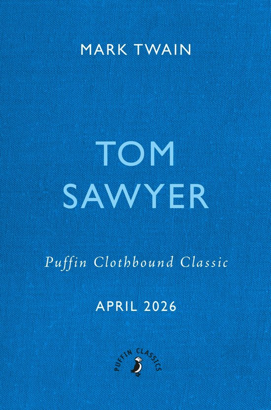 Puffin Clothbound Classics-The Adventures of Tom Sawyer