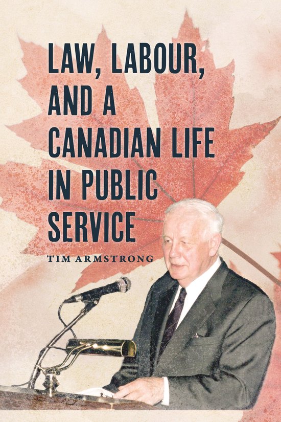 Law, Labour, and a Canadian Life in Public Service - cover