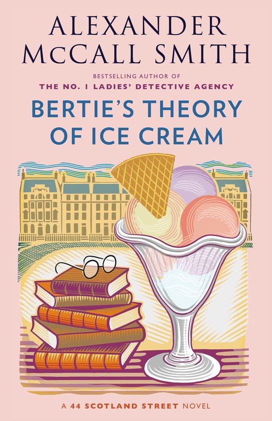 44 Scotland Street Series- Bertie's Theory of Ice Cream - cover