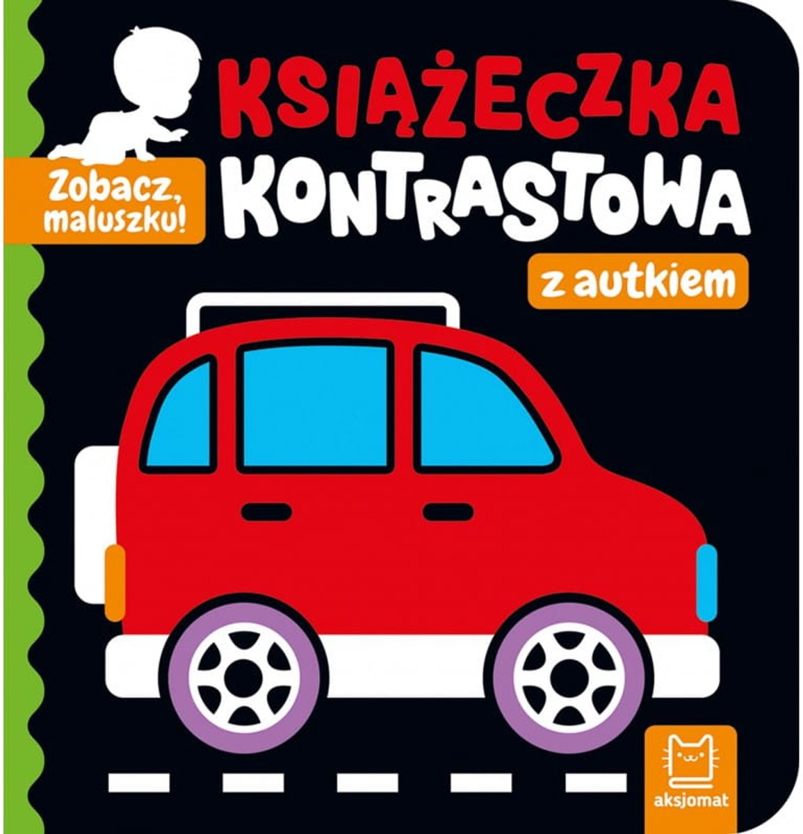 Aksjomat - Zobacz Maluszku Serie - Contrastboekje met Autootje
