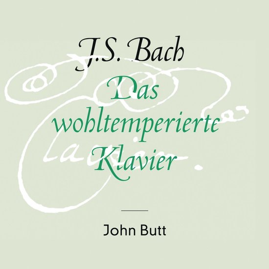 J.S. Bach Das wohltemperierte Klavier, John Butt