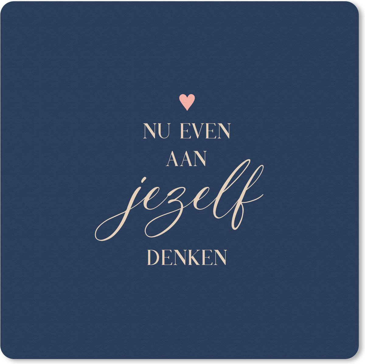 Muismat 30x30 cm - Mousepad Sterkte - Quotes - Hartjes - Denken - Muismatten