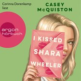 I Kissed Shara Wheeler (Ungekürzte Lesung)