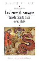 Histoire - Les terres du sauvage dans le monde franc (IVe-IXe siècle)