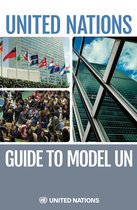 The United Nations Guide to Model UN