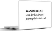 Laptop sticker - 11.6 inch - Spreuken - Quotes - A strong desire to travel - Wanderlust - Reizen - 30x21cm - Laptopstickers - Laptop skin - Cover