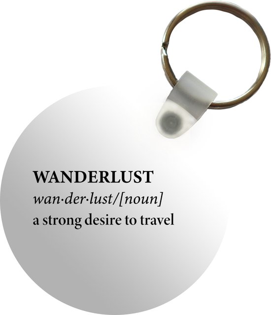 Sleutelhanger - Spreuken - Quotes - A strong desire to travel - Wanderlust - Reis - Plastic - Rond - Uitdeelcadeautjes
