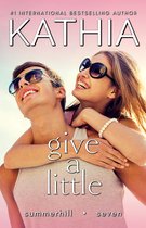 A Summerhill Novel 7 - Give a Little