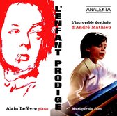 Alain Lefèvre, Orchestre symphonique de Montréal - L'enfant Prodige: L'incroyable Destinée d'André Mathieu (2 CD)