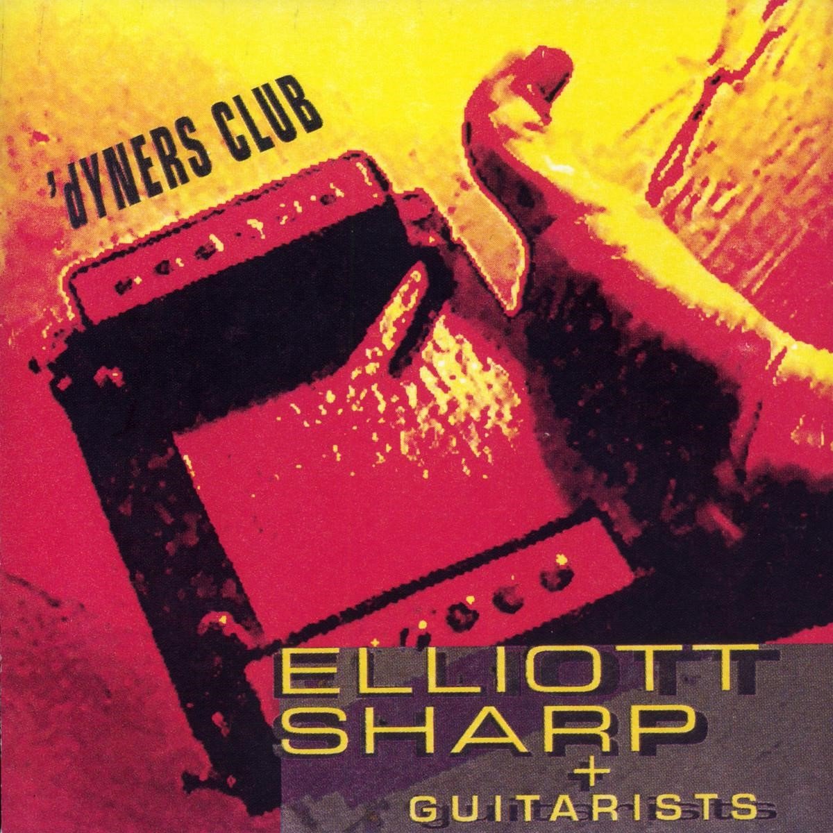 Elliott Sharp, David Mecionis, John Myers, Roger Kleier - Sharp: 'dYners Club (CD)