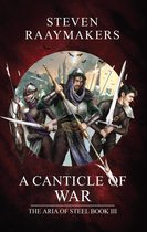 The Aria of Steel 3 - A Canticle of War