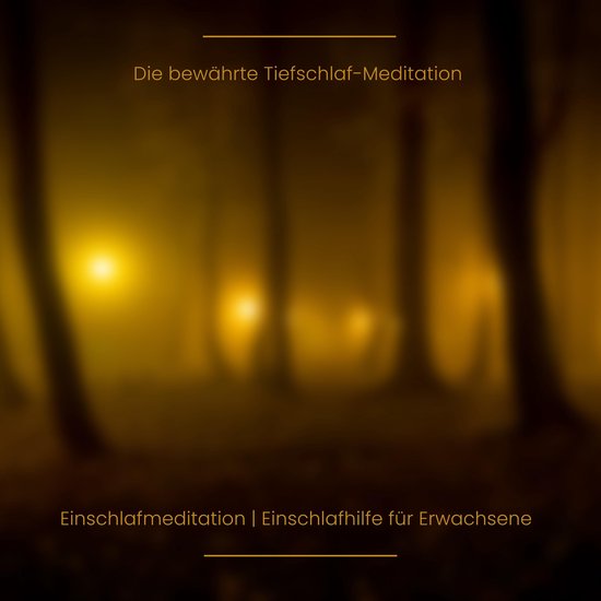 Die bewährte Tiefschlaf-Meditation | Einschlafmeditation |  ... - cover