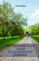 An Ordinary Life on an Extraordinary Journey