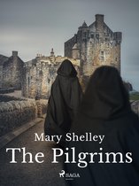 Mary Shelley's Short Stories 17 - The Pilgrims