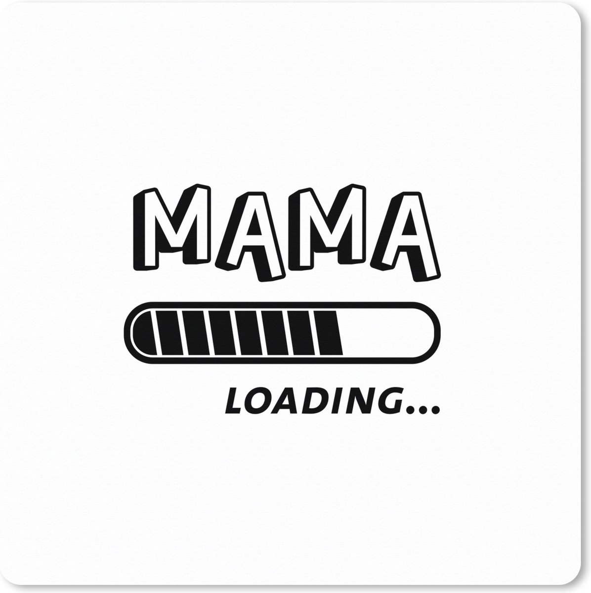 Muismat XXL 60x60 cm - Bureau onderlegger - Bureau mat Spreuken - Mama loading... - Quotes - Mama - Bureaumat - Gaming mousepad xl - Bureaulegger groot - Computer deskmat