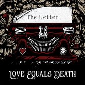 Love Equals Death - The Letter (CD)