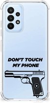 Cover Case Geschikt voor Samsung Galaxy A23 Telefoonhoesje met doorzichtige rand Pistol Don't Touch My Phone