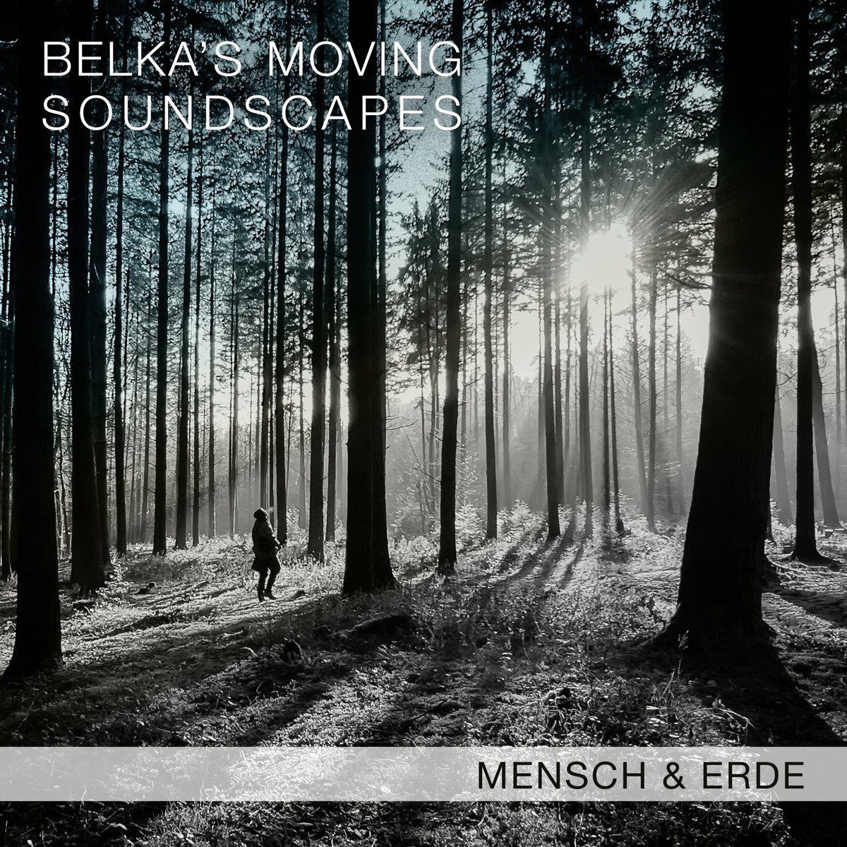 Belka's Moving Soundscapes - Mensch & Erde (CD)