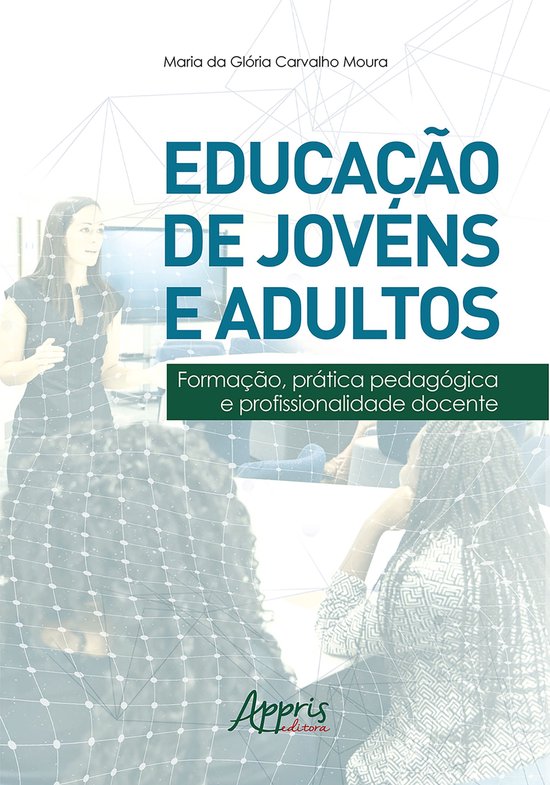 Educação de Jovens e Adultos: Formação, Prática Pedagó ... - cover