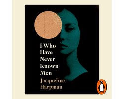 Omslag van I Who Have Never Known Men