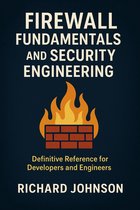 Firewall Fundamentals and Security Engineering