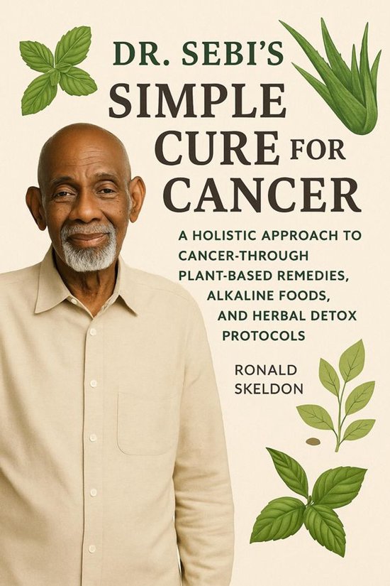 Dr. Sebi’s Simple Cure For Cancer - cover