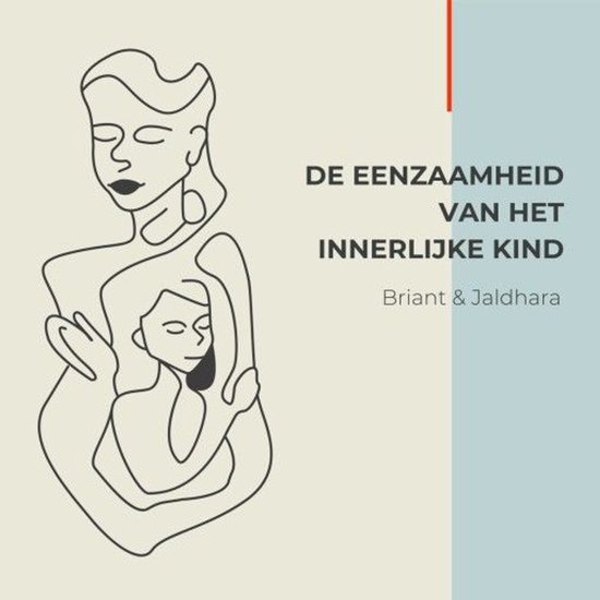 De eenzaamheid van het innerlijke kind - cover