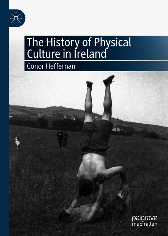 The History of Physical Culture in Ireland - cover