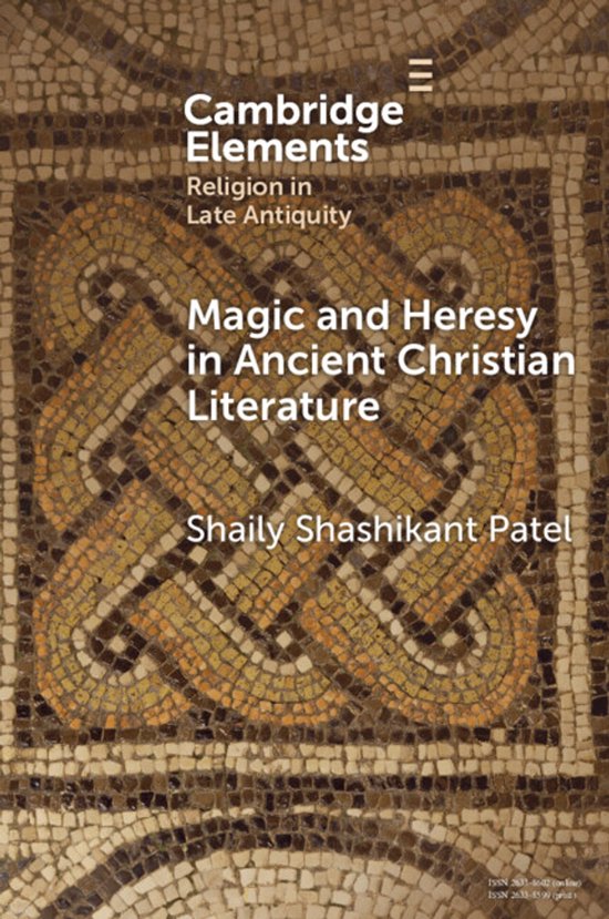 Elements in Religion in Late Antiquity- Magic and Heresy in  ... - cover