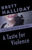The Mike Shayne Mysteries 16 - A Taste for Violence
