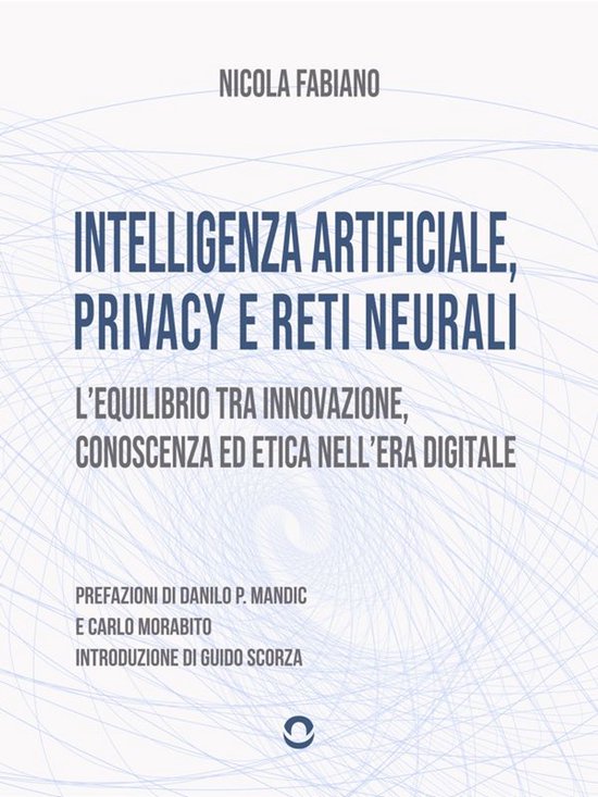 Intelligenza artificiale, privacy e reti neurali. L'equilibr ... - cover