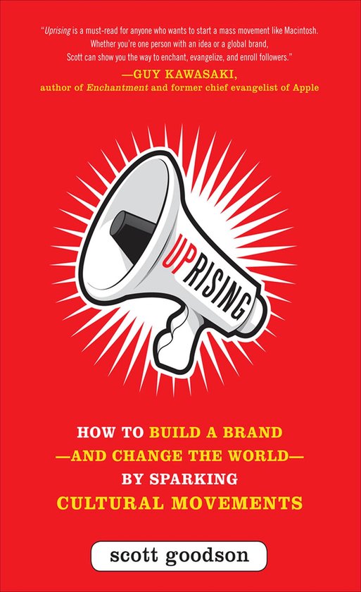 Uprising: How to Build a Brand--and Change the World--By Spa ... - cover