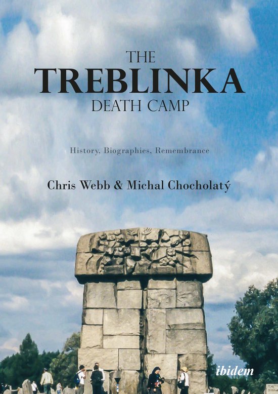 Boekomslag van 'The Treblinka Death Camp' met een gedenkteken op de voorgrond en de tekst 'History, Biographies, Remembrance' en auteursnamen.