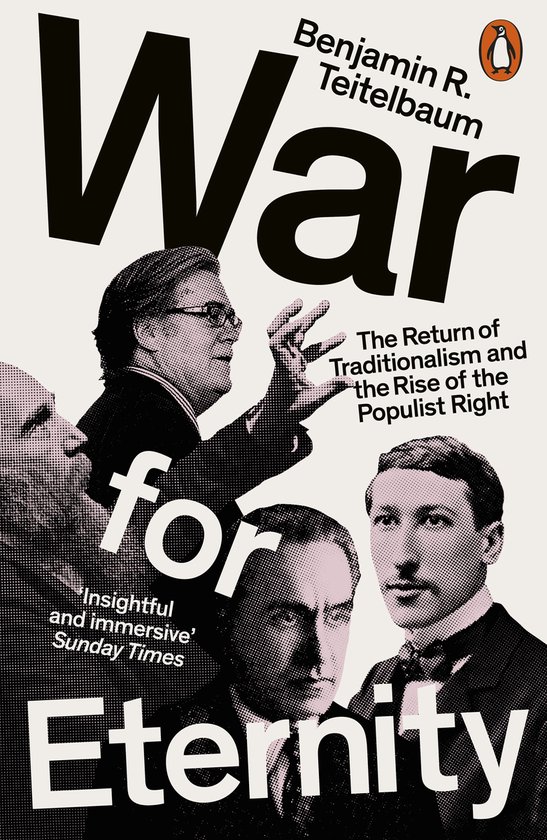 Couverture du livre 'War for Eternity' par Benjamin R. Teitelbaum, avec des portraits d'hommes et le sous-titre 'The Return of Traditionalism and the Rise of the Populist Right'.