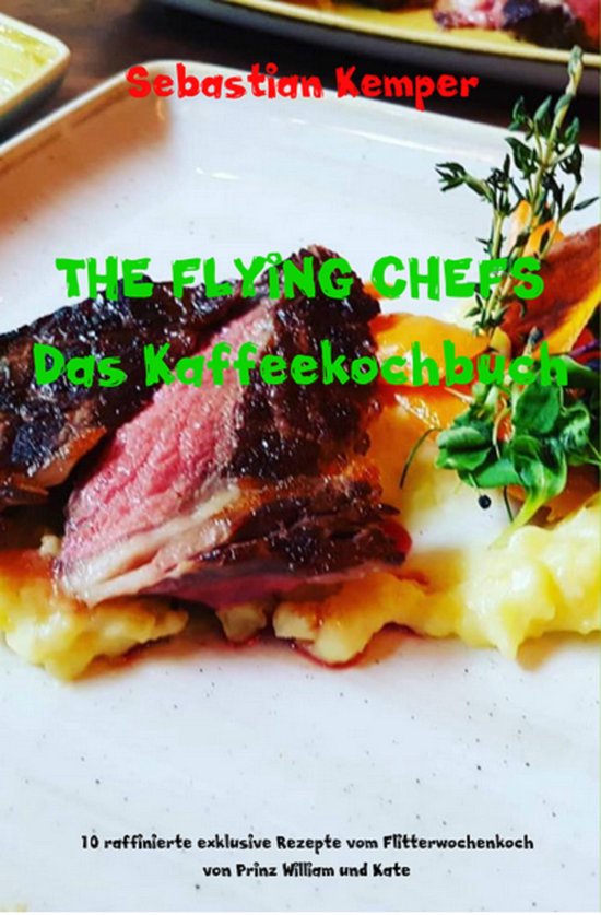 THE FLYING CHEFS Themenkochbücher 16 - THE FLYING CHEFS Das ... - cover
