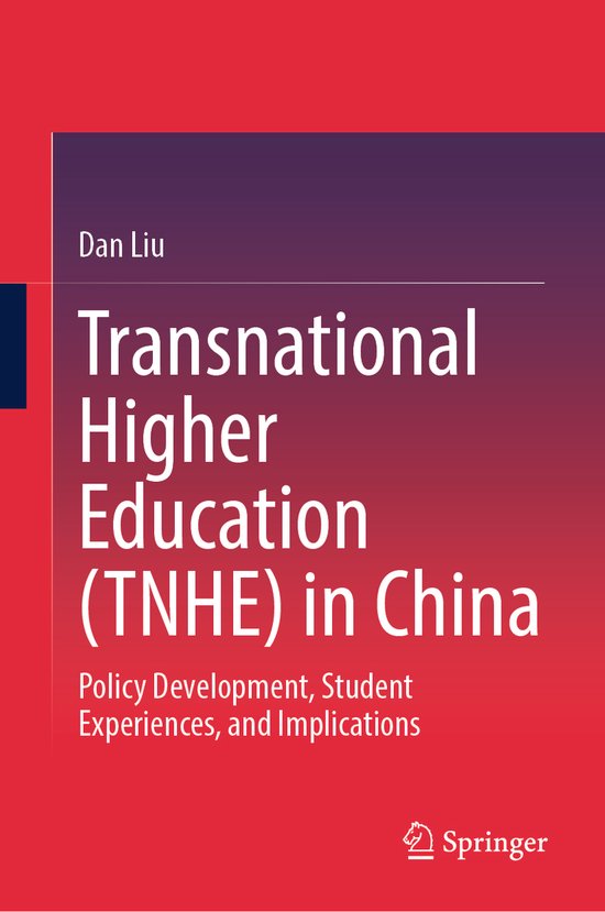 Transnational Higher Education (TNHE) in China, Dan Liu | 9789819663125 ...