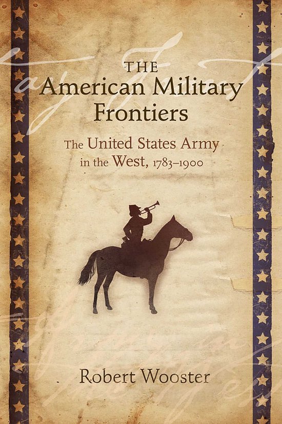 Boekomslag 'The American Military Frontiers' met een silhouet van een soldaat te paard, omrand door blauwe sterren.