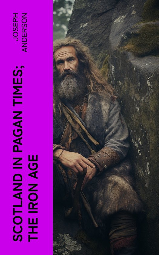Scotland in Pagan Times; The Iron Age - cover