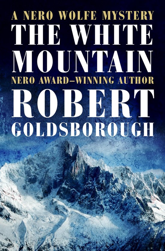 The Nero Wolfe Mysteries 18 - The White Mountain - cover