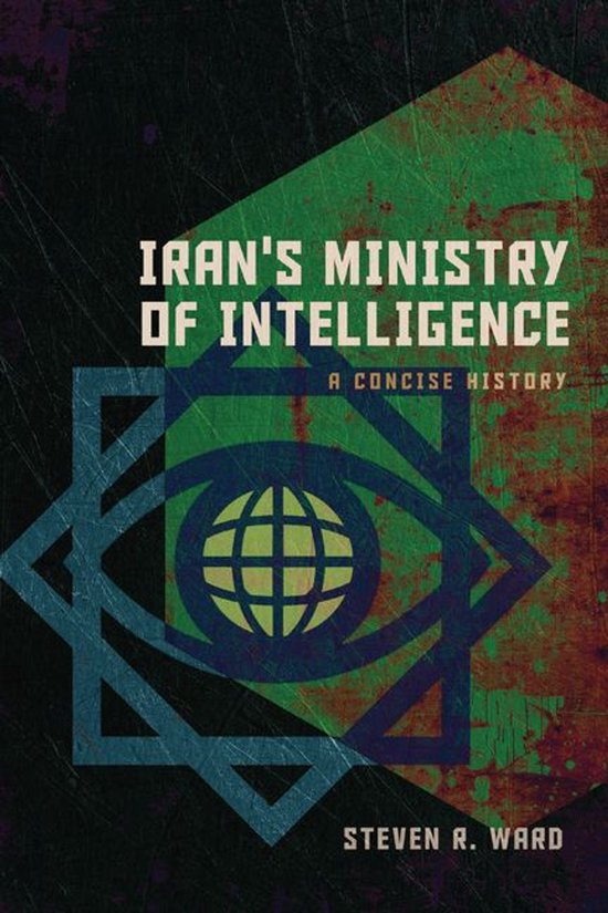 Concise Histories of Intelligence - Iran's Ministry of Intel ... - cover