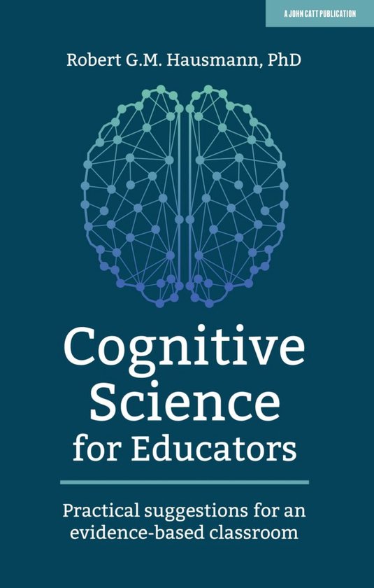 Cognitive Science for Educators: Practical suggestions for a ... - cover
