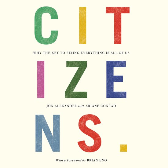 Boekomslag met de titel 'Citizens' in grote, gekleurde letters: C (groen), I (geel), T (rood), I (groen), Z (groen), E (blauw), N (blauw), S (rood).