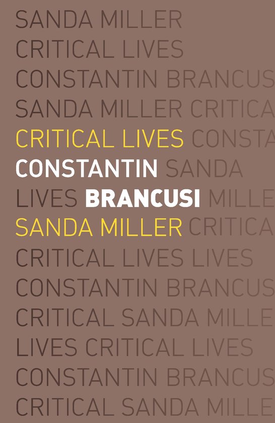 Critical Lives 27 - Constantin Brancusi - cover