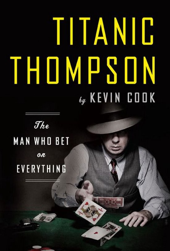 Titanic Thompson: The Man Who Bet on Everything - cover