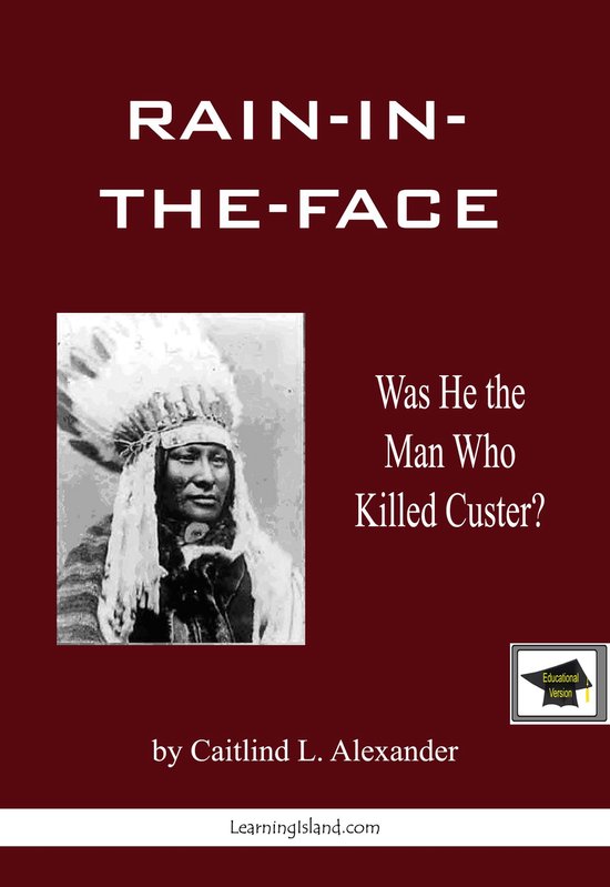 Rain-In-The-Face: Educational Version - cover
