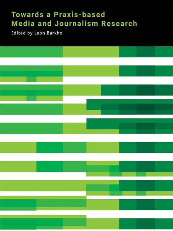 Towards a Praxis-based Media and Journalism Research - cover